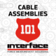 INTERFACE 101 CABLE ASSEMBLIES