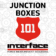INTERFACE 101 JUNCTION BOXES