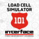 INTERFACE 101 LOAD CELL SIMULATOR
