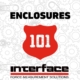 INTERFACE 101 Enclosures 1