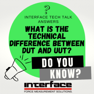 INTERFACE TECH TALK Dut And Uut