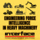 Engineering Force Intelligence Heavy Machinery