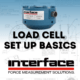 Load Cell Set Up Basics
